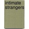 Intimate Strangers door Mahlon Hoagland