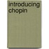 Introducing Chopin