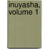 Inuyasha, Volume 1