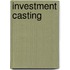 Investment Casting