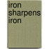Iron Sharpens Iron