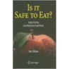 Is It Safe To Eat? by Ian Shaw