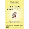 It's Not About You by Rick D. Wynn