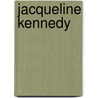 Jacqueline Kennedy door Michael Beschloss