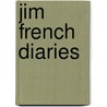 Jim French Diaries door Jim French