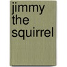 Jimmy The Squirrel door Amr Taher