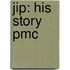 Jip: His Story Pmc