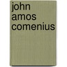 John Amos Comenius door John McBrewster