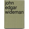 John Edgar Wideman door Keith Eldon Byerman