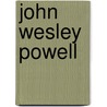 John Wesley Powell door Marcia L. Thomas