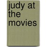 Judy At The Movies door John Fricke