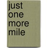 Just One More Mile by Molly Pollack