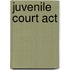 Juvenile Court Act