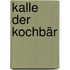 Kalle Der Kochbär