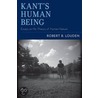Kant's Human Being by Robert B. Louden
