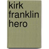Kirk Franklin Hero door Kirk Franklin