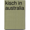 Kisch in Australia door Heidi Zogbaum