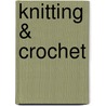 Knitting & Crochet door Charlotte Gerlings