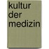 Kultur Der Medizin