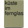 Küste im Fernglas door Siegfried Lenz