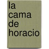 La Cama De Horacio door Camilla Ashworth