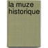La Muze Historique