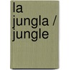 La jungla / Jungle door Charles Reasoner