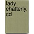 Lady Chatterly. Cd