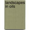Landscapes In Oils door Norman Battershill