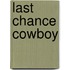 Last Chance Cowboy