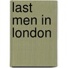 Last Men In London by Olaf Stapledon