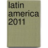 Latin America 2011 door Robert T. Buckman