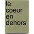 Le Coeur En Dehors