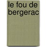 Le Fou De Bergerac door Georges Simenon