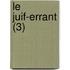 Le Juif-Errant (3)