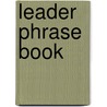 Leader Phrase Book door Patrick Alain