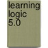 Learning Logic 5.0