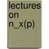 Lectures On N_X(P)