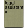 Legal Assistant Ii by Jack Rudman