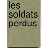 Les Soldats Perdus by Anapi