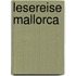Lesereise Mallorca