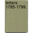 Letters 1795-1799.