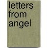 Letters From Angel door Martin P. Levin
