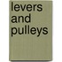 Levers and Pulleys