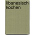 Libanesisch kochen