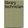 Library Technician by Jack Rudman