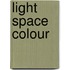 Light Space Colour