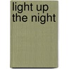 Light Up the Night door Jean Reidy