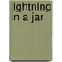 Lightning In A Jar