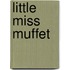 Little Miss Muffet